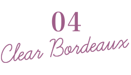 04 Clear Bordeaux